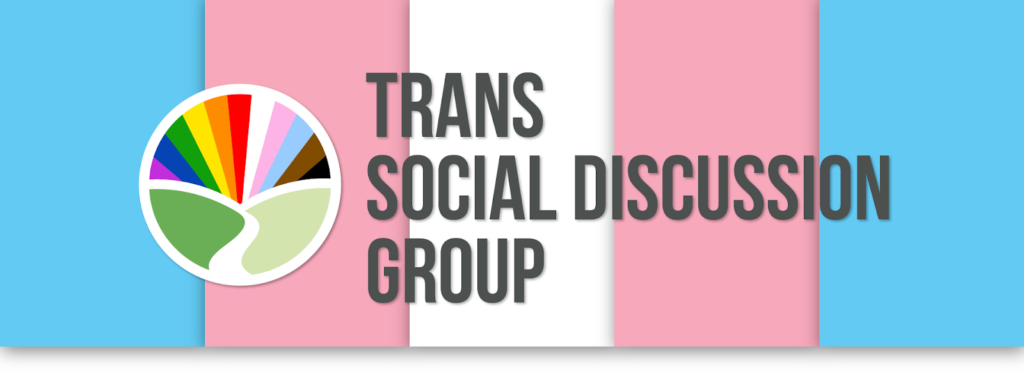 Trans Social Discussion Group